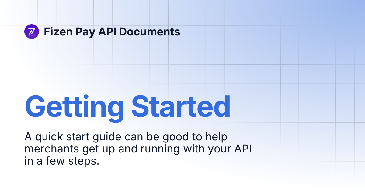 Getting Started | Fizen Pay API Documents
